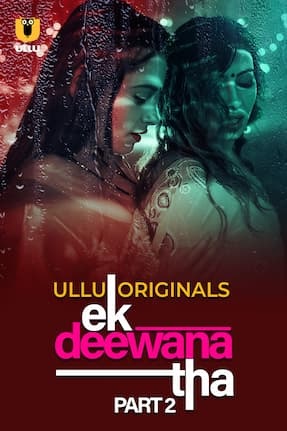 Ek Deewana Tha – Part 2 (2024)